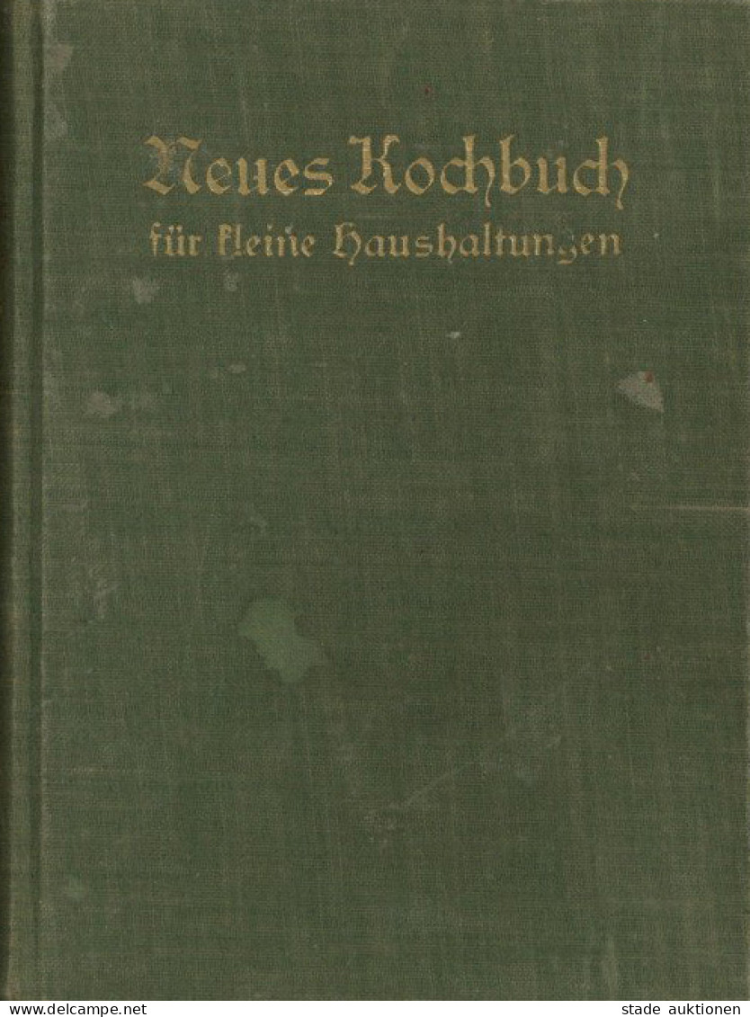 Essen Neues Kochbuch Für Kleine Haushaltungen Von Drei Personen 809 Originalrezepte Von Buchmeier, Marie 1908, Verlag Ha - Advertising