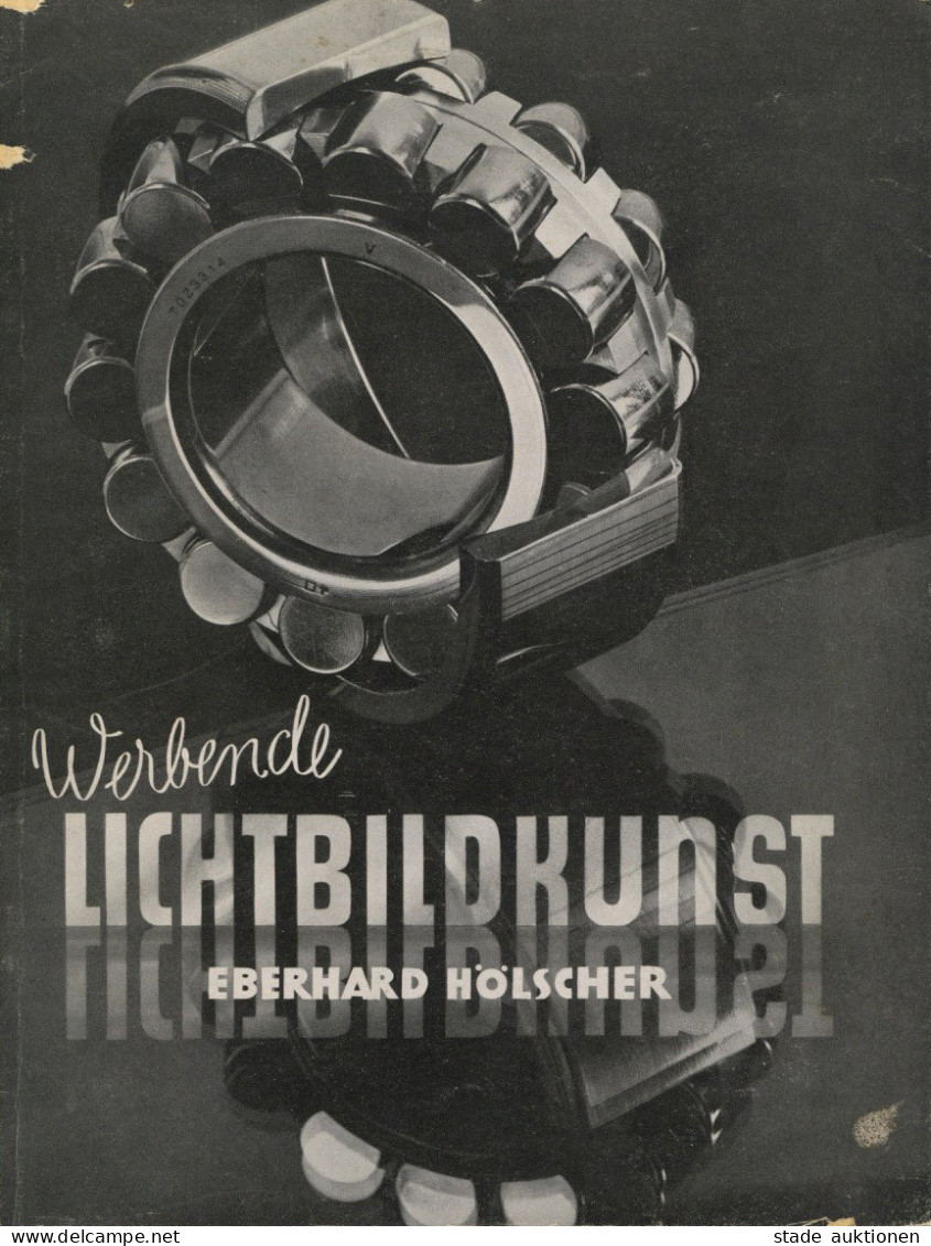 Fotographie Werbende Lichtbildkunst Eine Schrift über Werbefotografie Von Hölscher, Eberhard 1940, Verlagsgesellschaft E - Photographie