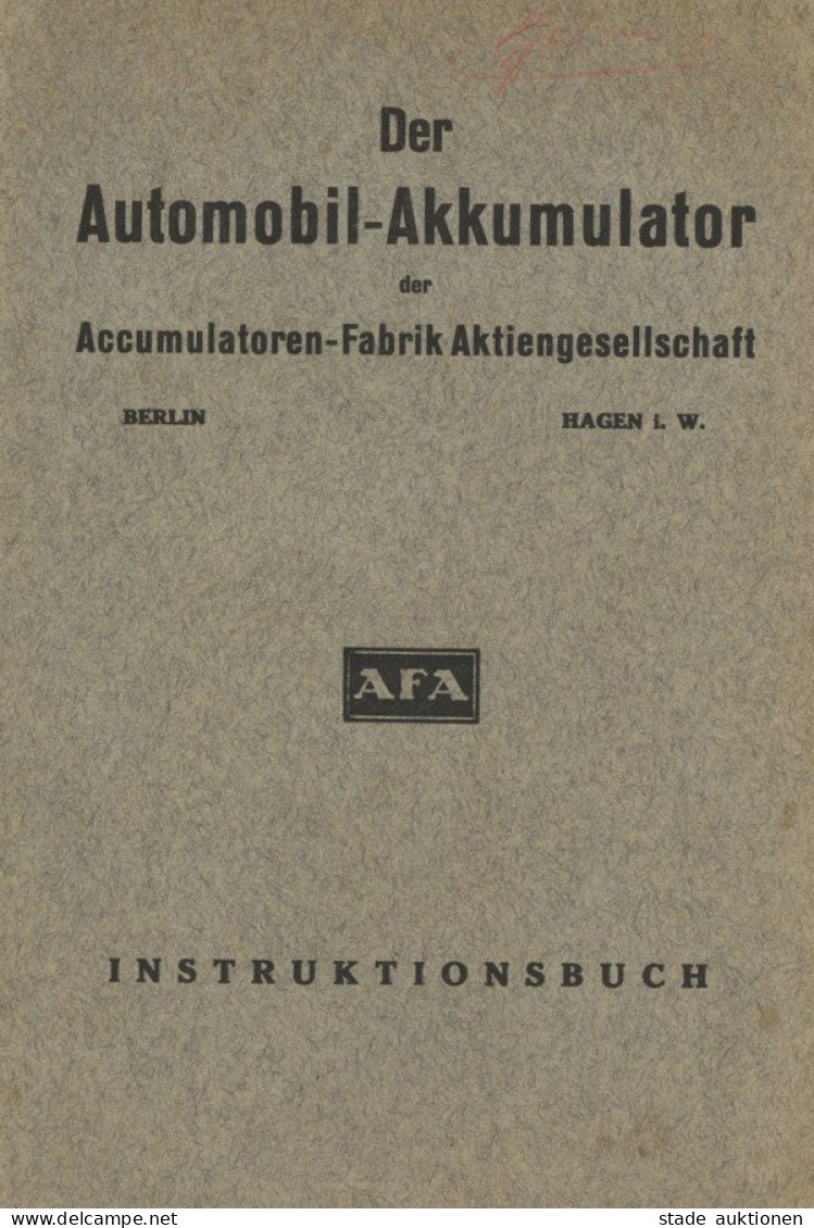 Beruf Broschüre Der Automobil-Akkumulator Der Accumulatoren-Fabrik AG Berlin - Hagen I.W. 1929, Instruktionsbuch Mit 33  - Koehler, Mela