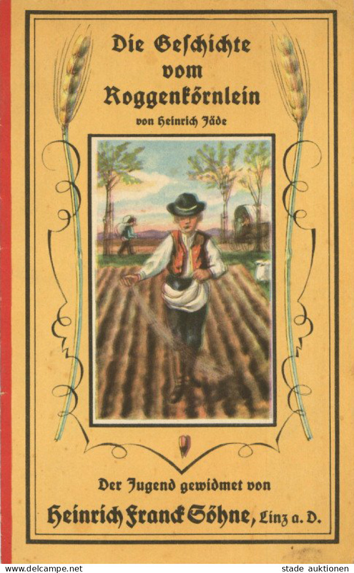 Landwirtschaft Broschüre Die Geschichte Vom Roggenkörnlein Von Jäde, Heinrich Um 1900, 8 S. II Paysans - Autres & Non Classés