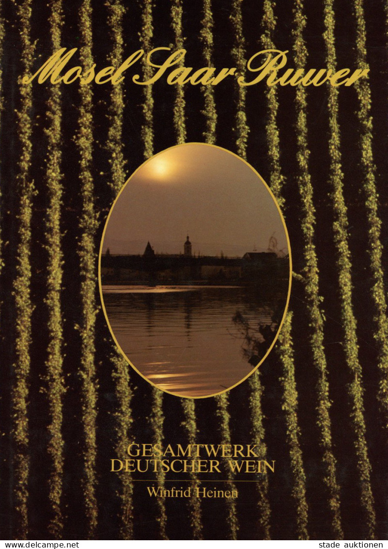 Wein Buch Mosel Saar Ruwer Gesamtwerk Deutscher Wein Von Heinen, Winfrid 1978, Verlag Heinen Essen, 260 S. I-II Vigne - Otros & Sin Clasificación