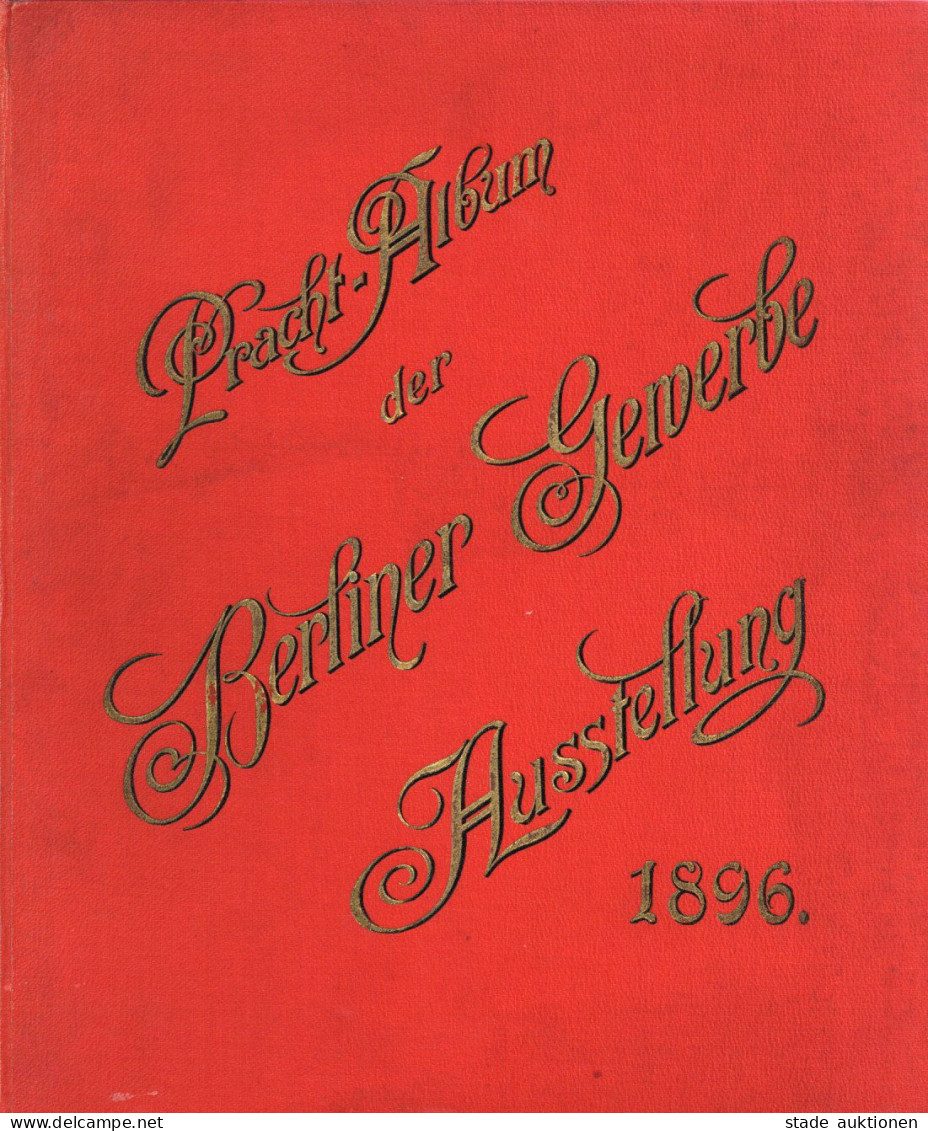 Ausstellung Buch Pracht-Album Der Berliner Gewerbe Ausstellung 1896 Von Lindenberg, Paul, Verlag Werner Berlin, 192 S. I - Tentoonstellingen