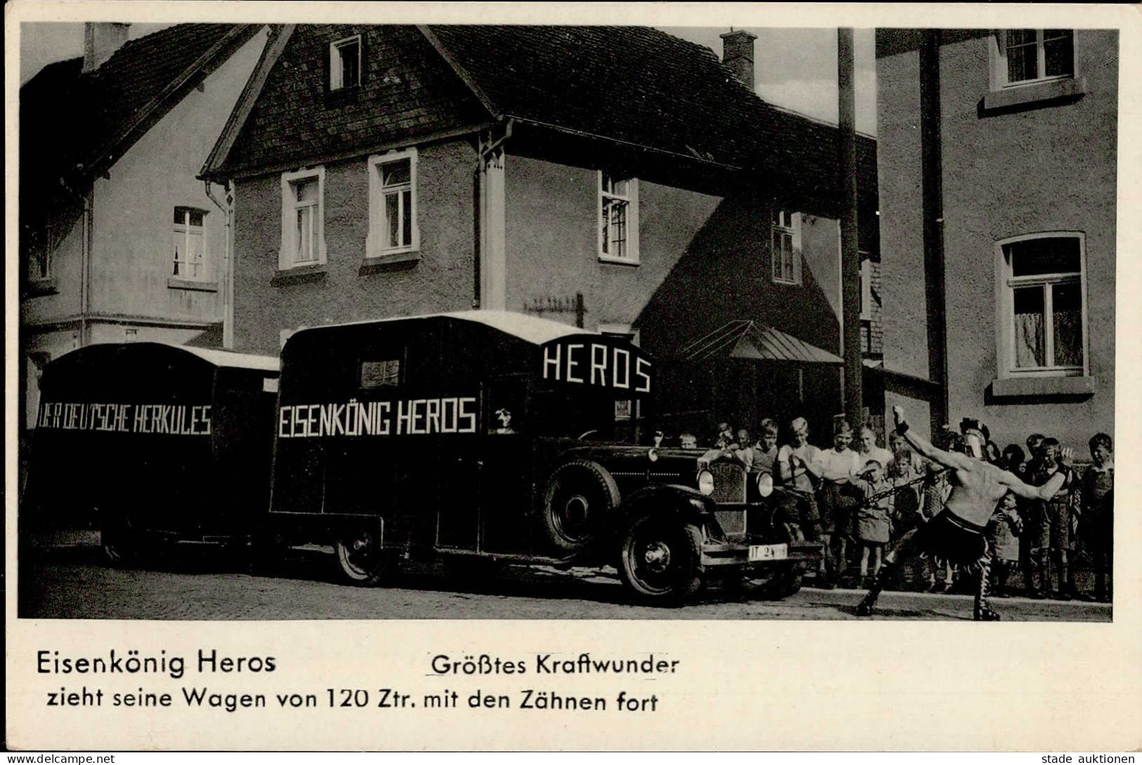 Zirkus EISENKÖNIG HEROS - Größtes Kraftwunder Zieht Seine Wagen Von 120 Ztr.mit Den Zähnen Fort I - Zirkus