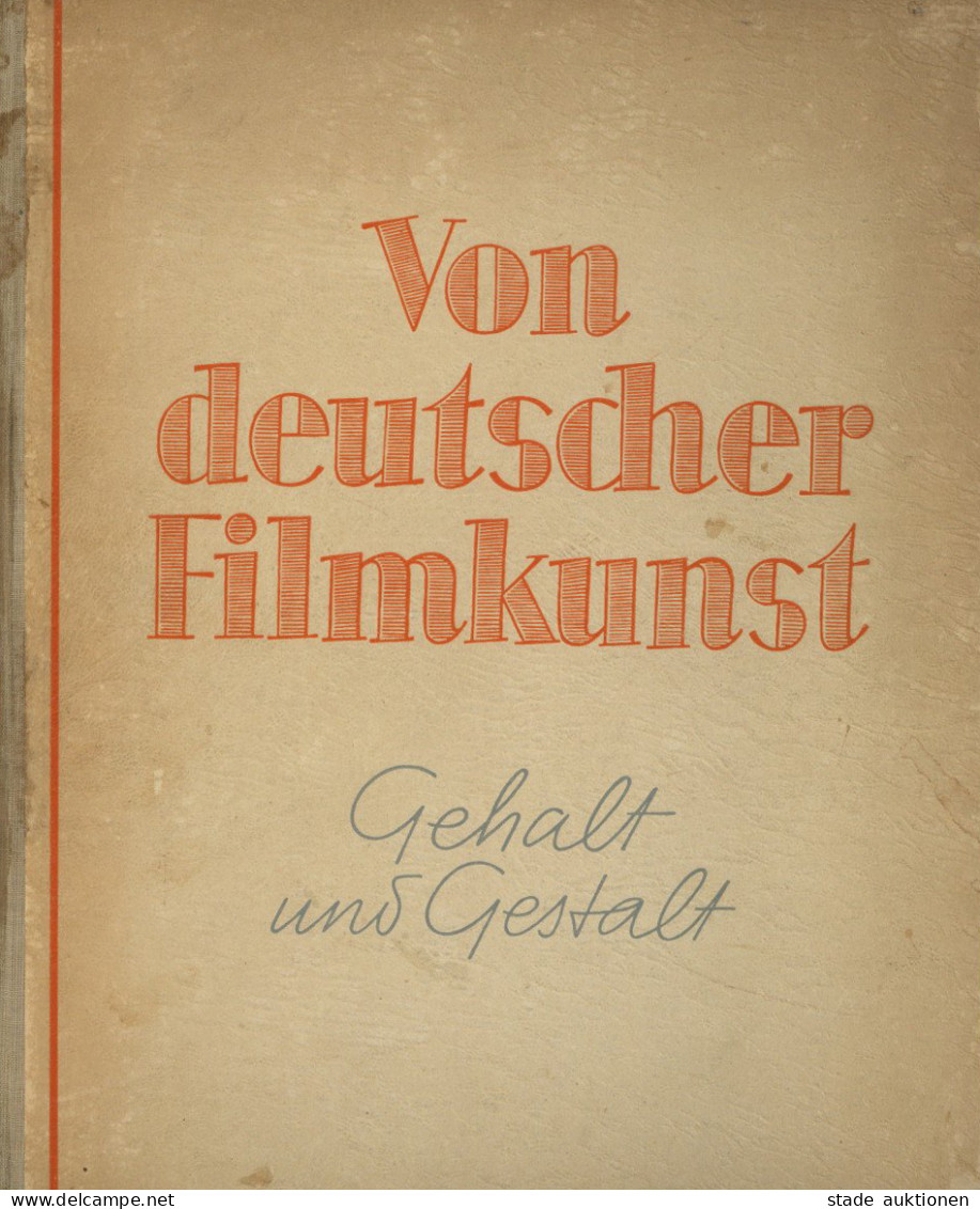 Film Buch Von Deutscher Filmkunst Gehalt Und Gestalt Von Koch, Heinrich Und Braune, Heinrich 1943, Verlag Scherping Berl - Mecki