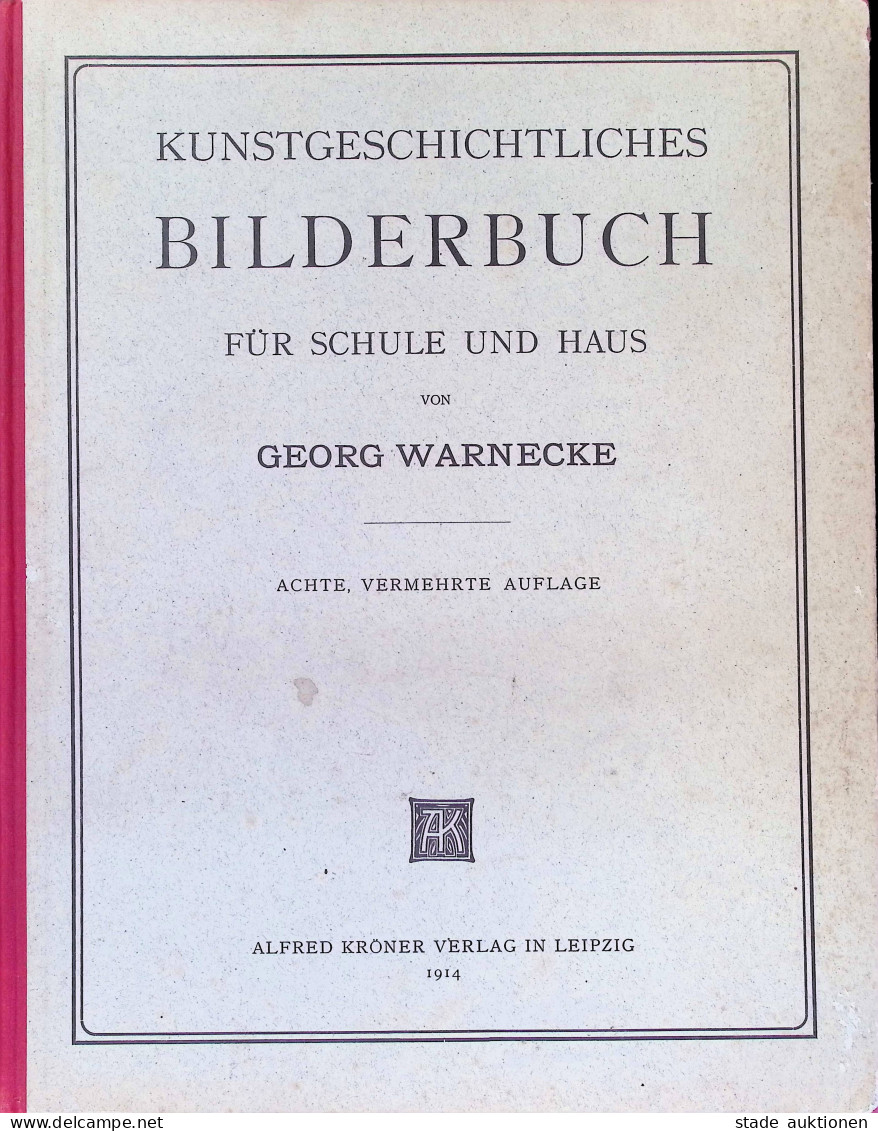 Buch Kunstgeschichtliches Bilderbuch Für Schule Und Haus Von Warnecke, Georg 1914, Verlag Kröner Leipzig, 49 S. II - Old Books