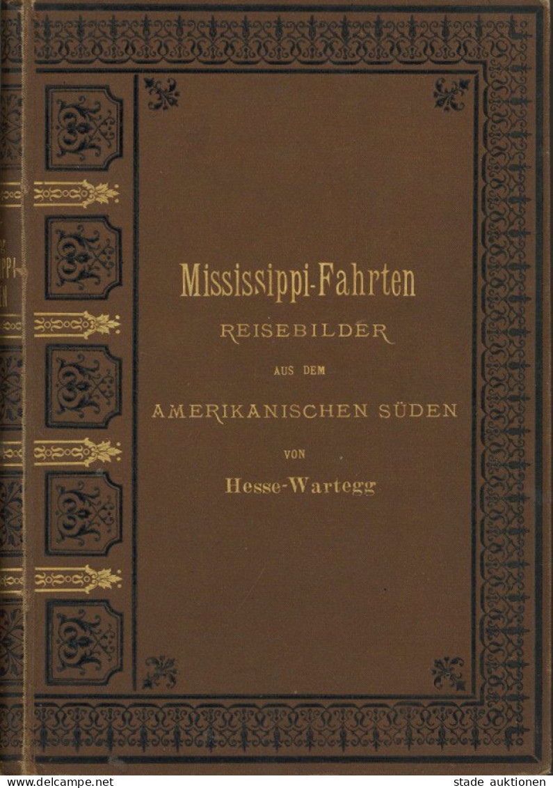 Buch Mississippi-Fahrten Reisebilder Aus Dem Amerikanischen Süden Von Hesse-Wartegg, Ernst 1881, Verlag Reissner, 354 S. - Libros Antiguos Y De Colección