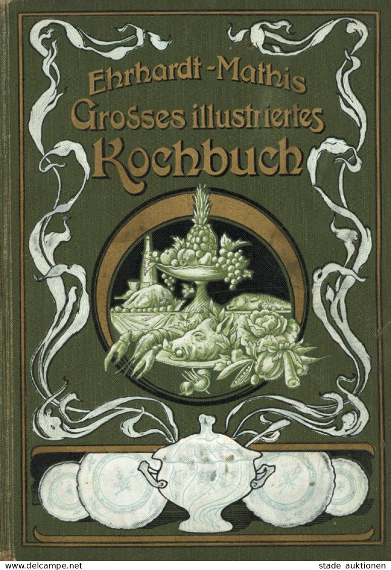 Buch Grosses Illustriertes Kochbuch Von Mathis, Ehrhardt 1906, Verlag Herlet Berlin, Ca. 800 S. II - Libri Vecchi E Da Collezione