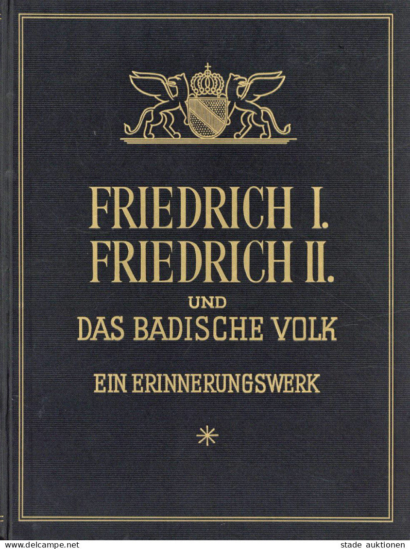 Adel Baden Buch Friedrich I. Friedrich II. Und Das Badische Volk Ein Erinnerungswerk Von Prof. Fehrle, Eugen, Verlag Bra - Royal Families