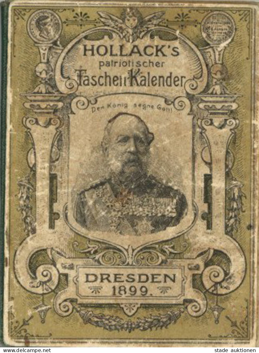 Adel Sachsen Dresden König Albert Hollacks Patriotischer Taschenkalender 1899 Mit 94 Seiten (Gebrauchsspuren) - Familles Royales