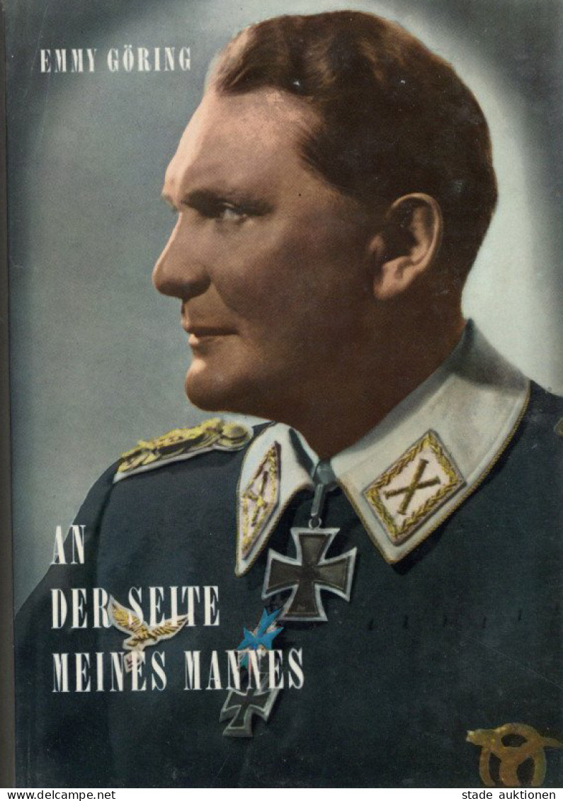 Buch WK II An Der Seite Meines Mannes Von Göring, Emmy 1967, Verlag Schütz Göttingen, Mit Original-Unterschrift, 337 S. - Guerre 1939-45