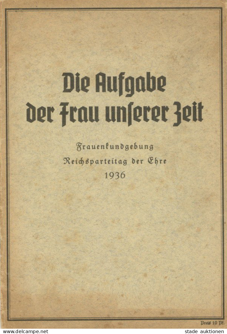 Buch WK II Broschüre Die Aufgabe Der Frau Unserer Zeit 1936 Hrsg. Vom Deutschen Frauenwerk 16.S. II (fleckig) - War 1939-45