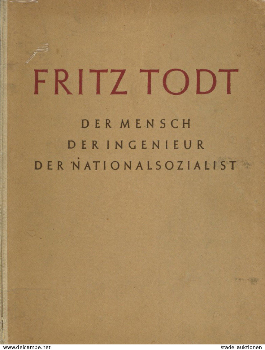 Buch WK II Der Mensch Der Ingenieur Der Nationalsozialist Von Todt, Fritz 1943 Verlag Gerhard Stalling Olldenburg 117 S. - Guerre 1939-45