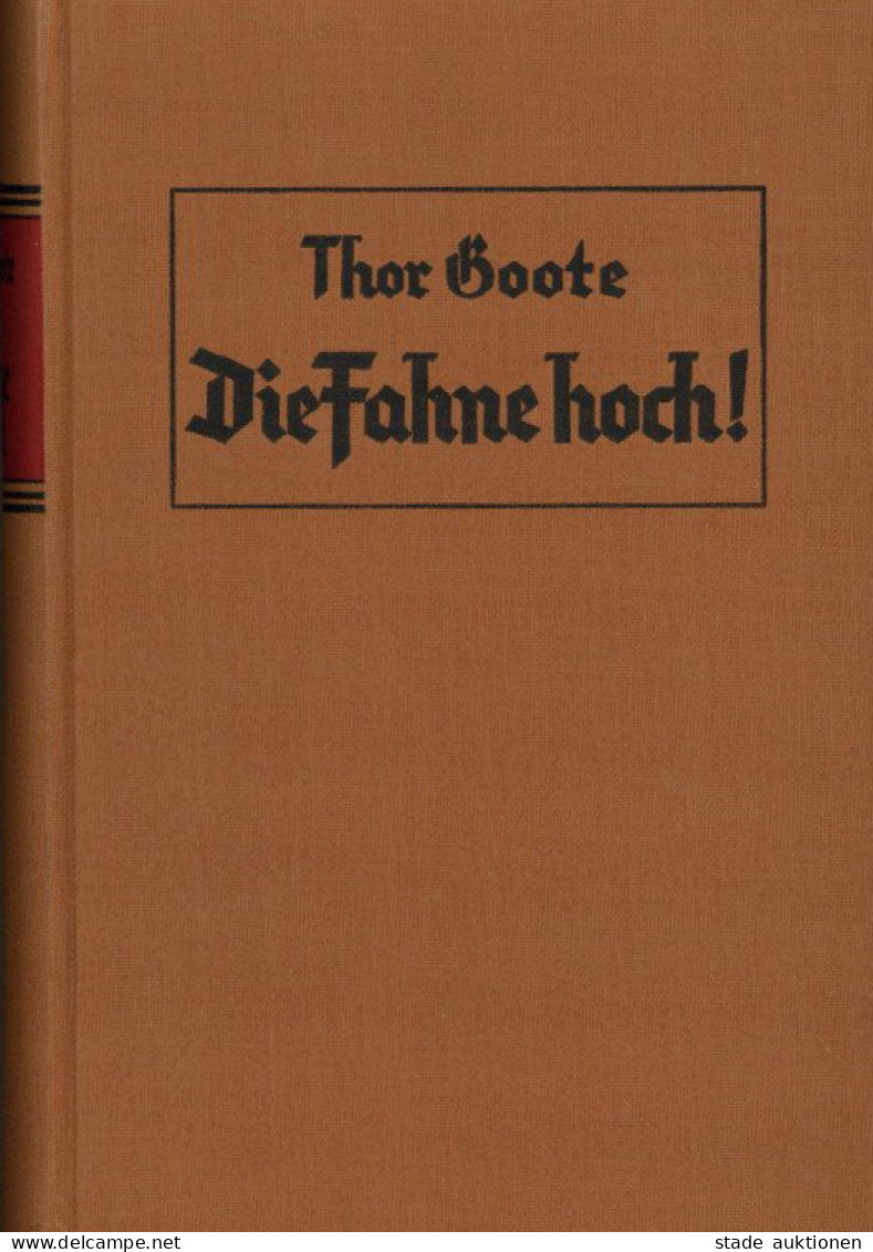 Buch WK II Die Fahne Hoch Von Goote, Thor 1933 Verlag Zeitgeschichte Berlin 417 S. II - Guerre 1939-45