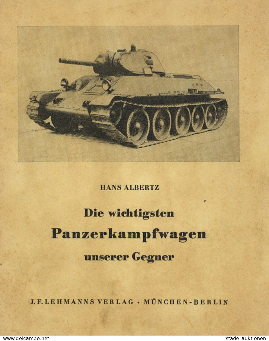 Buch WK II Die Wichtigsten Panzerkampfwagen Unserer Gegner Von Albertz, Hans 1943, Verlag Lehmann München, 57 Abb. Auf 3 - Guerre 1939-45