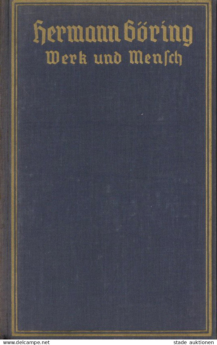 Buch WK II Hermann Göring Werk Und Mensch Von Gritzbach, Erich 1938 Zentralverlag Der NSDAP Franz Eher Nachf. München 34 - Guerre 1939-45