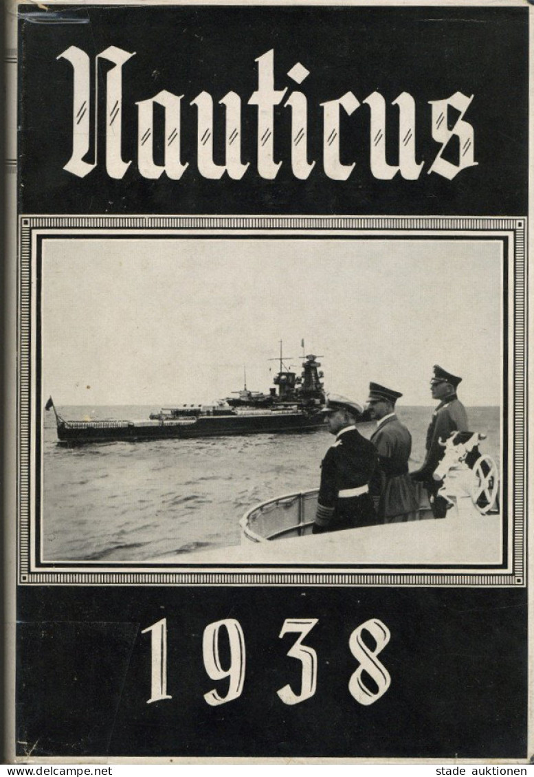 Buch WK II Nauticus 1938 Jahrbuch Für Deutschlands Seeinteressen Verlag Von Mittler U. Sohn Berlin 439 S. Mit 30 Abb. Au - Guerre 1939-45