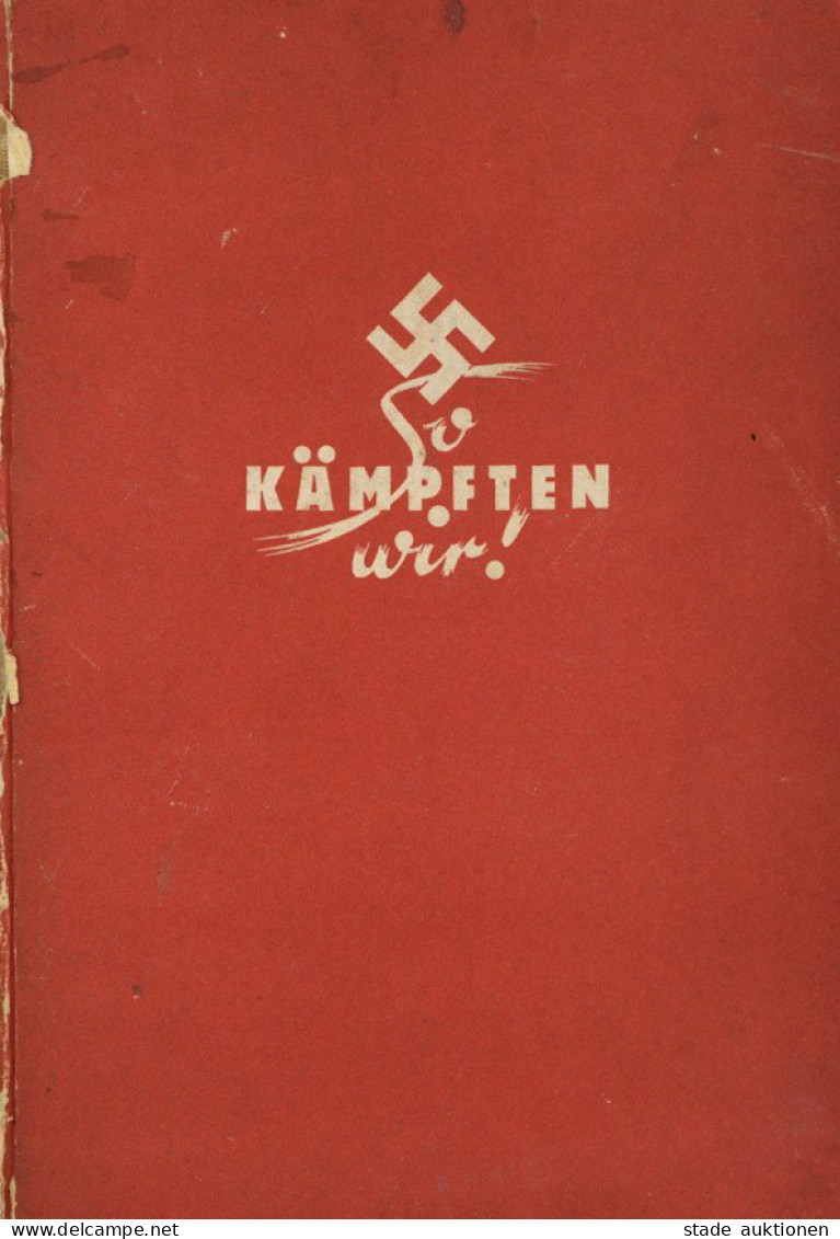 Buch WK II So Kämpfen Wir Schilderungen Aus Der Kampfzeit Der NSDAP Im Gau Hessen-Nassau 1941 NS.-Verlagsgesellschaft M. - Weltkrieg 1939-45