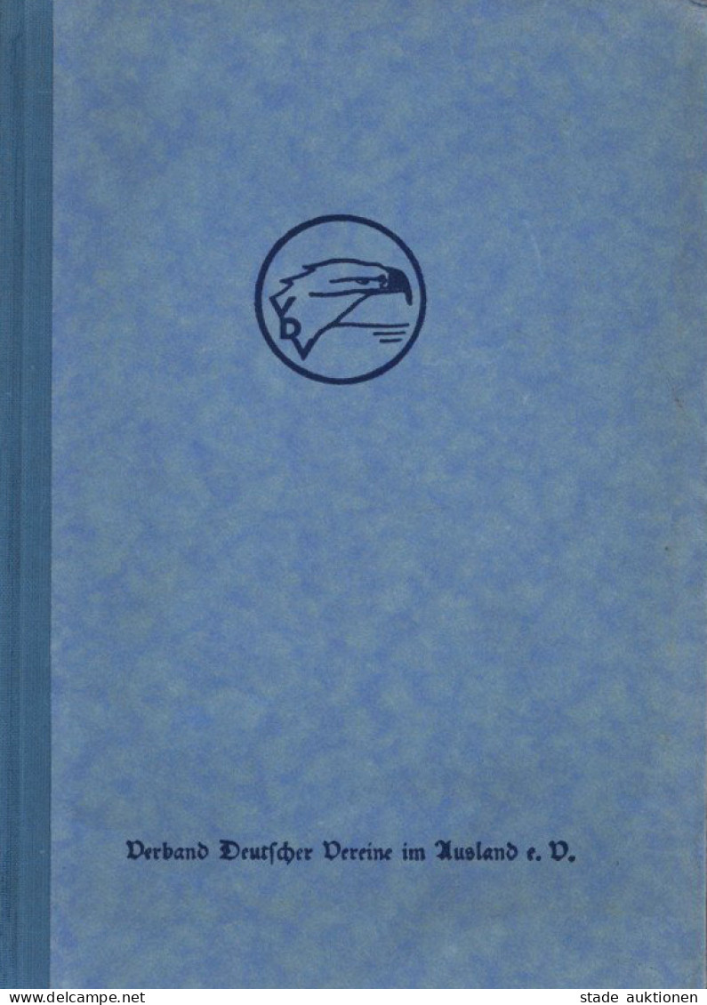 Buch WK II Wir Deutsche In Der Welt Vom Verband Der Deutschen Vereine Im Ausland E.V. 1938, Verlag Stollberg Berlin, 226 - Guerra 1939-45