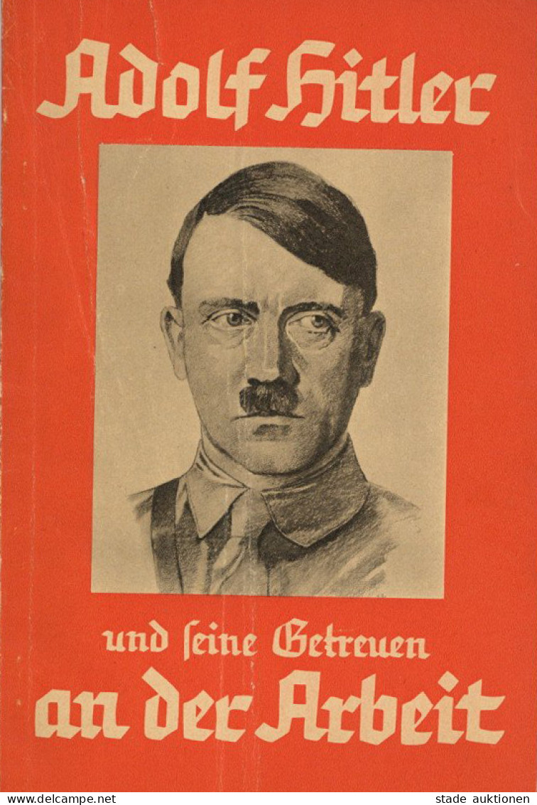 Buch WK II Heft Adolf Hitler Und Seine Getreuen An Der Arbeit, Verlag Scherl Berlin 1933, 48 S. II (Deckblatt Oben Leich - Weltkrieg 1939-45