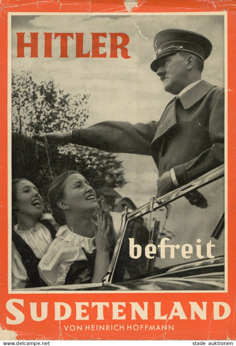 Buch WK II Hitler Befreit Sudetenland Von Prof. Hoffmann, Heinrich Geleitwort Von Henlein, Konrad 1938, Zeitgeschichte-V - Weltkrieg 1939-45