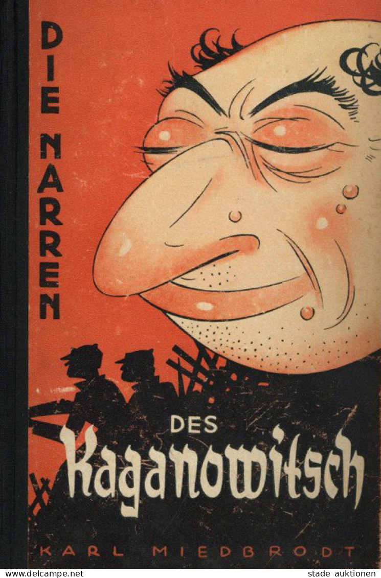 Judaika Buch Die Narren Des Kaganowitsch Von Miedbrodt, Karl 1942, Blut Und Boden Verlag Goslar, 415 S. II Judaisme - Jewish