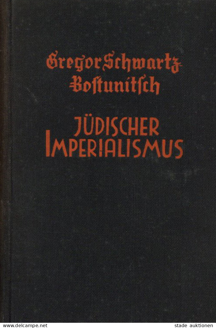 Judaika Buch Jüdischer Imperialismus Von Gregor Schwartz Bostunitsch Verlag Theodor Fritsch 592 S. Mit Einigen Abb. II J - Jewish