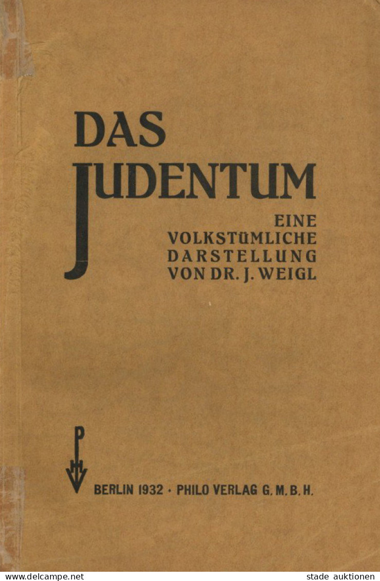Judaika Buch Das Judentum Eine Volkstümliche Darstellung Von Dr. Weigl, J. 1932, Philo-Verlag Berlin, 321 S. II (Gebrauc - Judaika