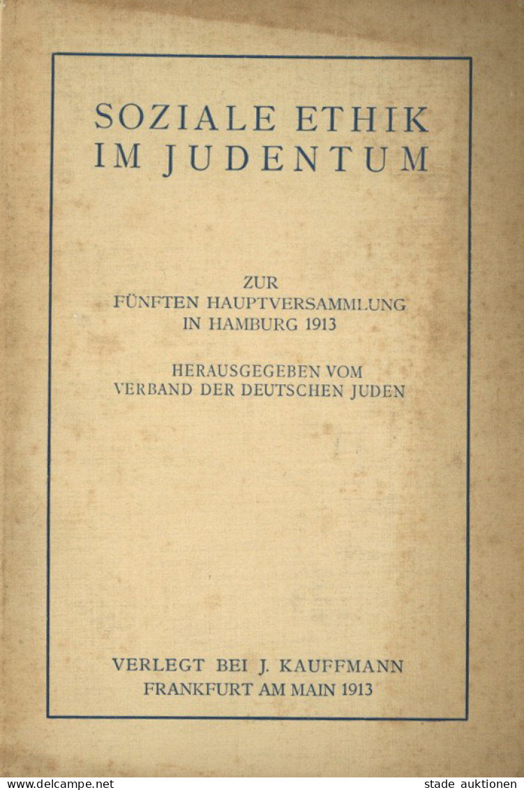 Judaika Buch Soziale Ethik Im Judentum Zur 5. Hauptvers. In Hamburg 1913, Verlag Kauffmann Frankfurt, 134 S. II Judaisme - Judaika