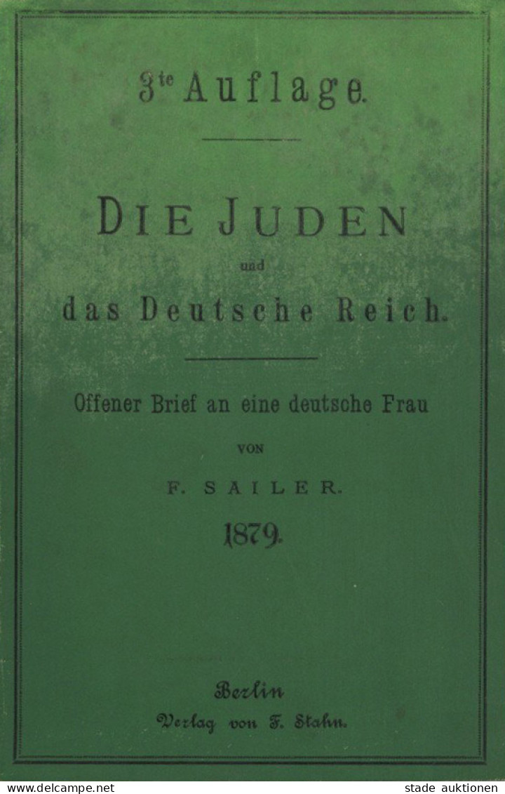 Judaika Heft Die Juden Und Das Deutsche Reich 3te Auflage Von Sailer, F. 1879, Verlag Stahn Berlin, 43 S. II (Gebrauchss - Judaika