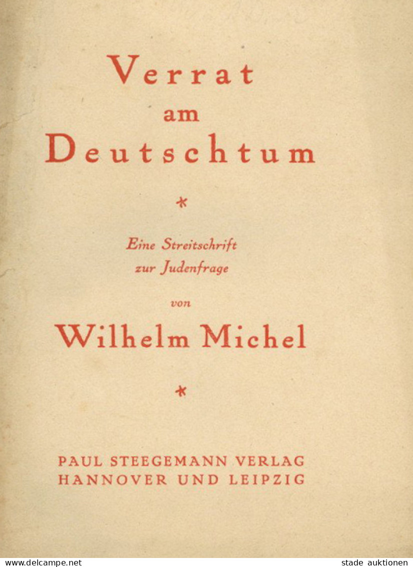 Judaika Heft Verrat Am Deutschtum Eine Streitschrift Zur Judenfrage Von Michel, Wilhelm 1922, Verlag Steegemann Hannover - Judaika