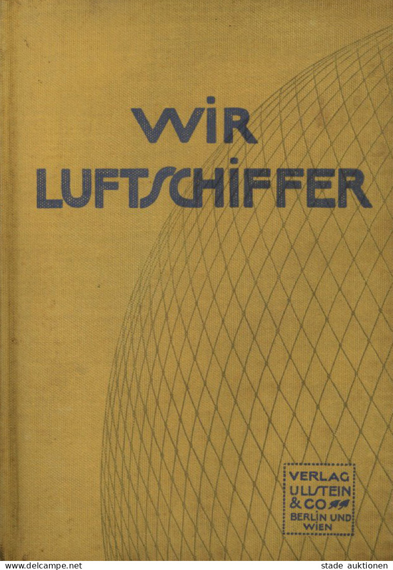 Buch Luftfahrt Wir Luftschiffer Die Entwicklung Der Modernen Luftschifftechnik In Einteldarstellungen Von Dr. Bröckelman - Weltkrieg 1914-18