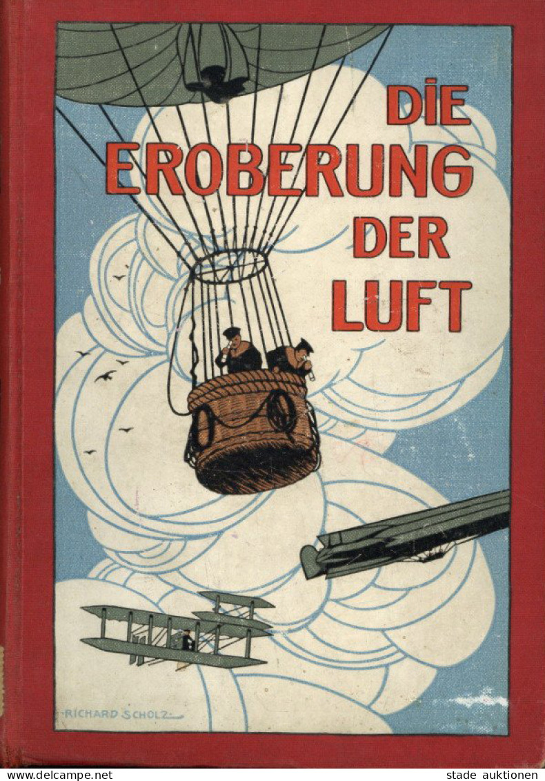 Buch Luftfahrt Die Eroberung Der Luft, Deutsche Verlagsgesellschaft Stuttgart 1909 Mit Einem Geleitwort Des Grafen Zeppe - Weltkrieg 1914-18