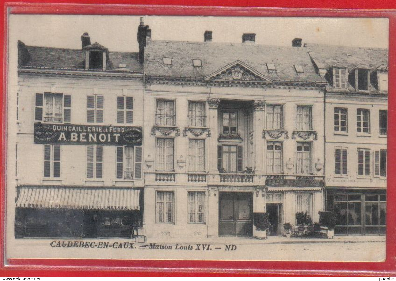 Carte Postale 76. Caudebec-en-Caux  Maison A. Benoit  Quincaillerie Et Fers  Et Maison Louix XVI Très Beau Plan - Caudebec-en-Caux