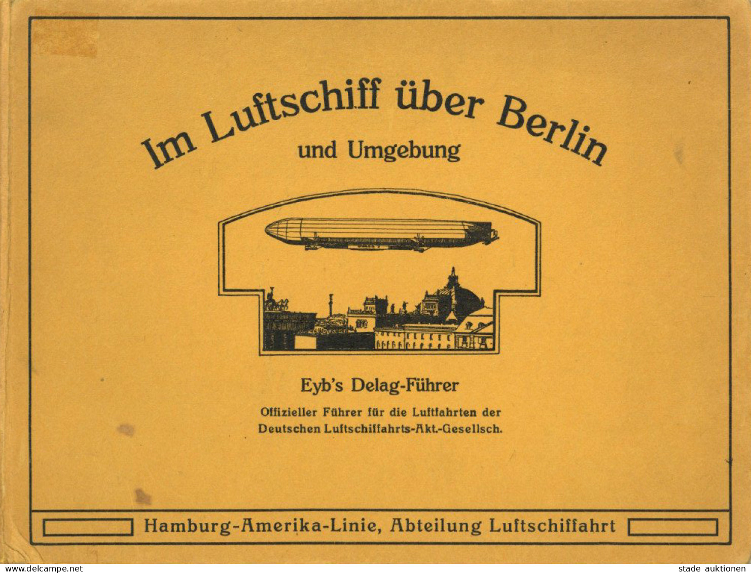 Buch Zeppelin Im Luftschiff über Berlin Und Umgebung Von Eckener, Grüttel Und Kühn 1914, Verlag Eyb Stuttgart, 55 S. II  - Dirigeables