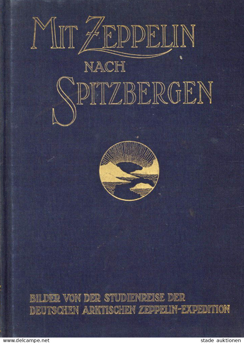 Buch Zeppelin Mit Zeppelin Nach Spitzbergen Mit Einem Vorwort S.K.H. Des Prinzen Heinrich Von Preußen Von Miethe, A. Und - Luchtschepen