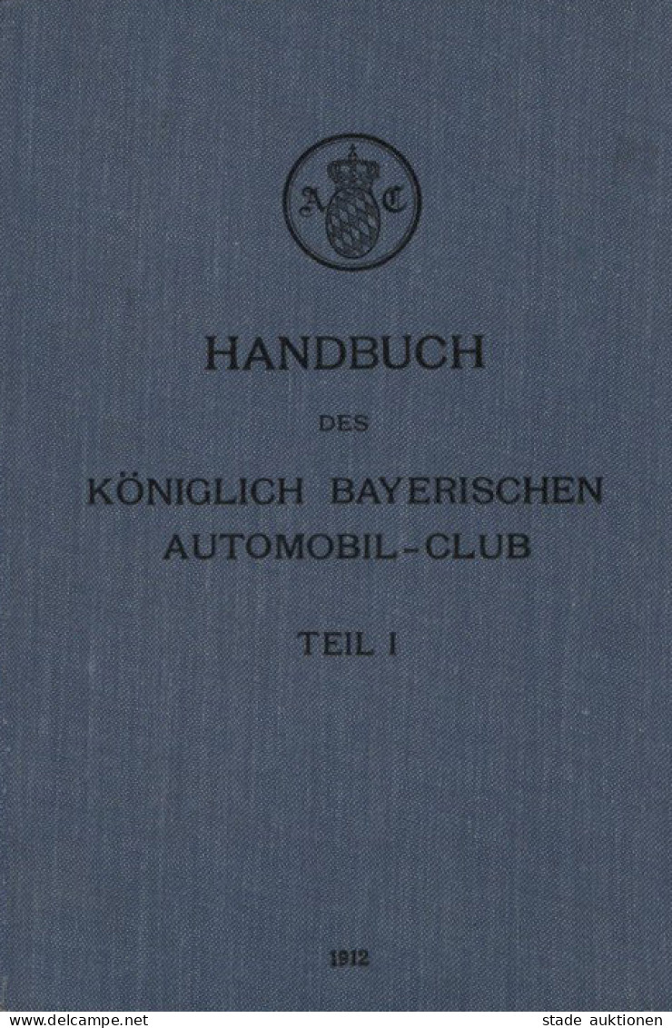 Auto Handbuch Des Königlich Bayerischen Automobil-Club Teil I Von Major Czermak, Leo 1912, Verlag Oldenbourg München, 42 - Sonstige & Ohne Zuordnung