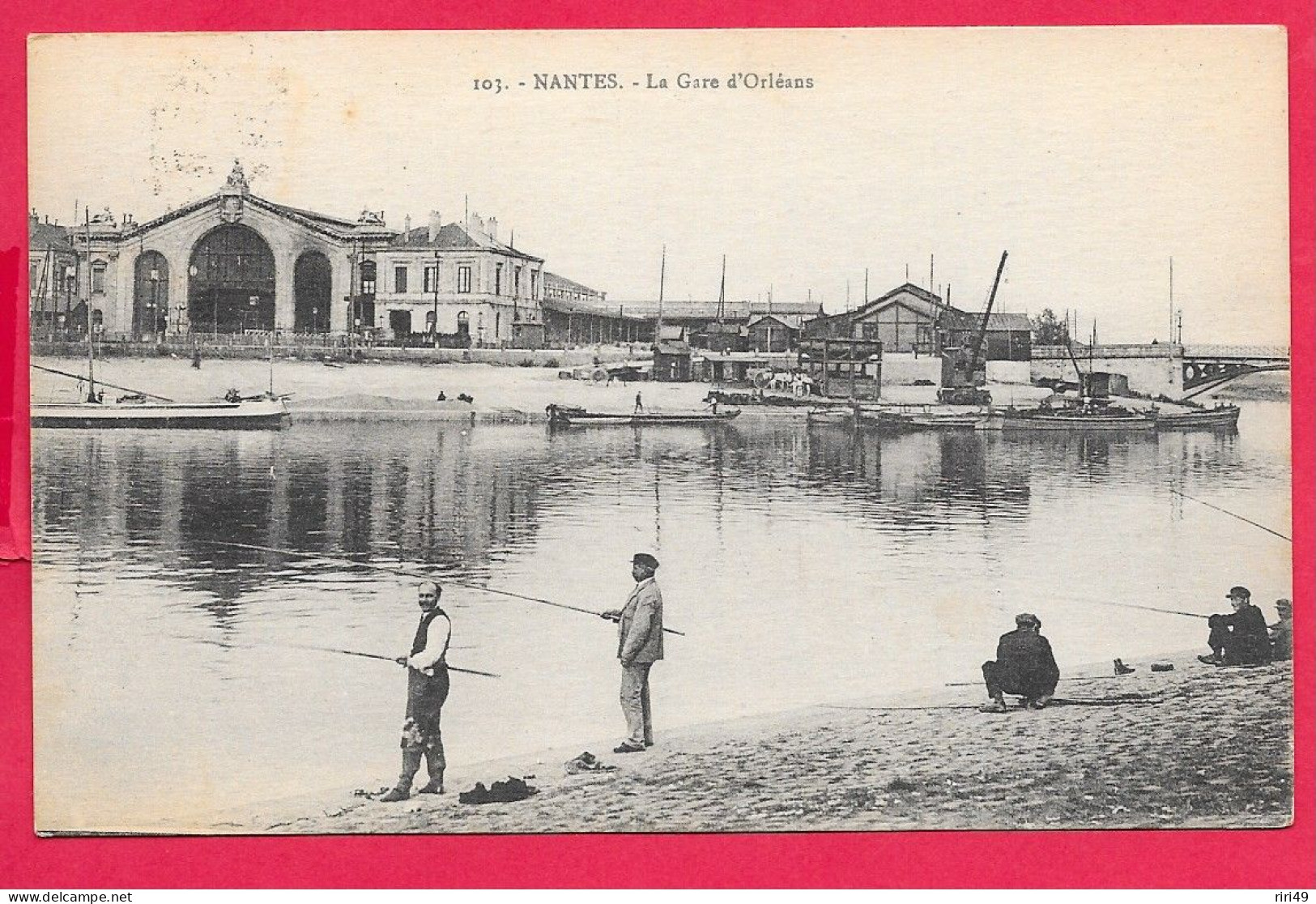 Cpa 44 NANTES La Gare D'Orléans, Animée, Pêcheurs  DOS écrit ET DIVISE VOIR SCANNE - Nantes