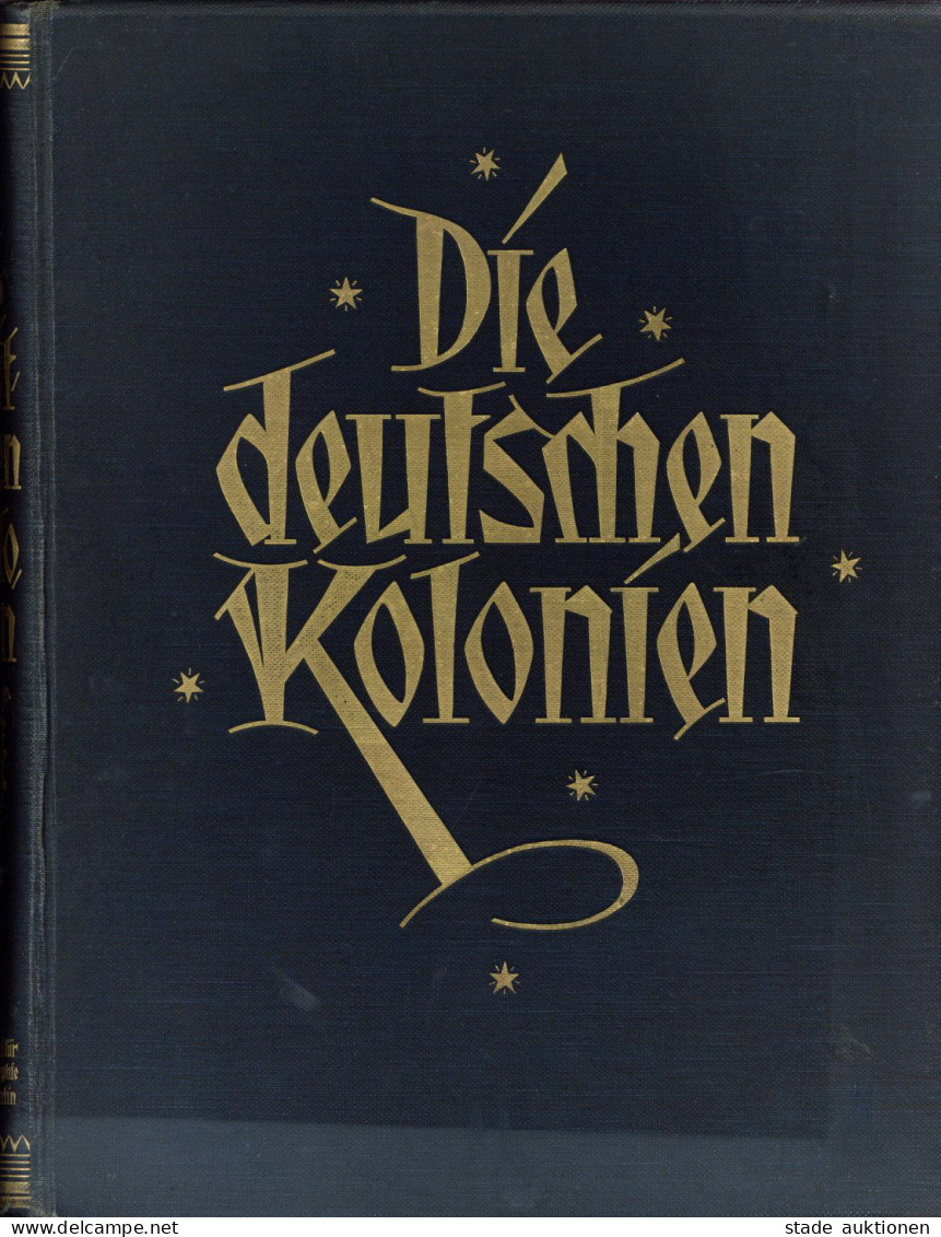 Buch Kolonien Die Deutschen Kolonien Von Major Schwabe, Kurt Und Dr. Leutwein, Paul 1924, Jubiläumsausgabe Mit 251 Farbf - Ehemalige Dt. Kolonien