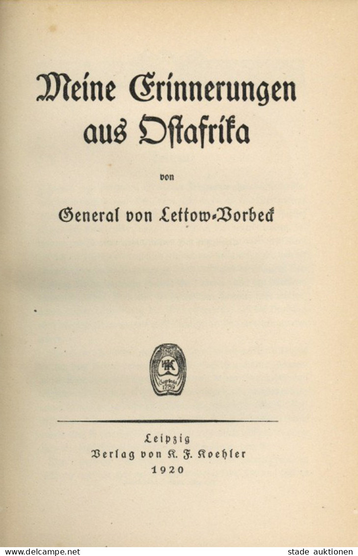 Buch Kolonien Meine Erinnerungen Aus Ostafrika Von General Von Lettow-Vorbeck 1920, Verlag Koehler Leipzig, 302 S. II Co - Ehemalige Dt. Kolonien