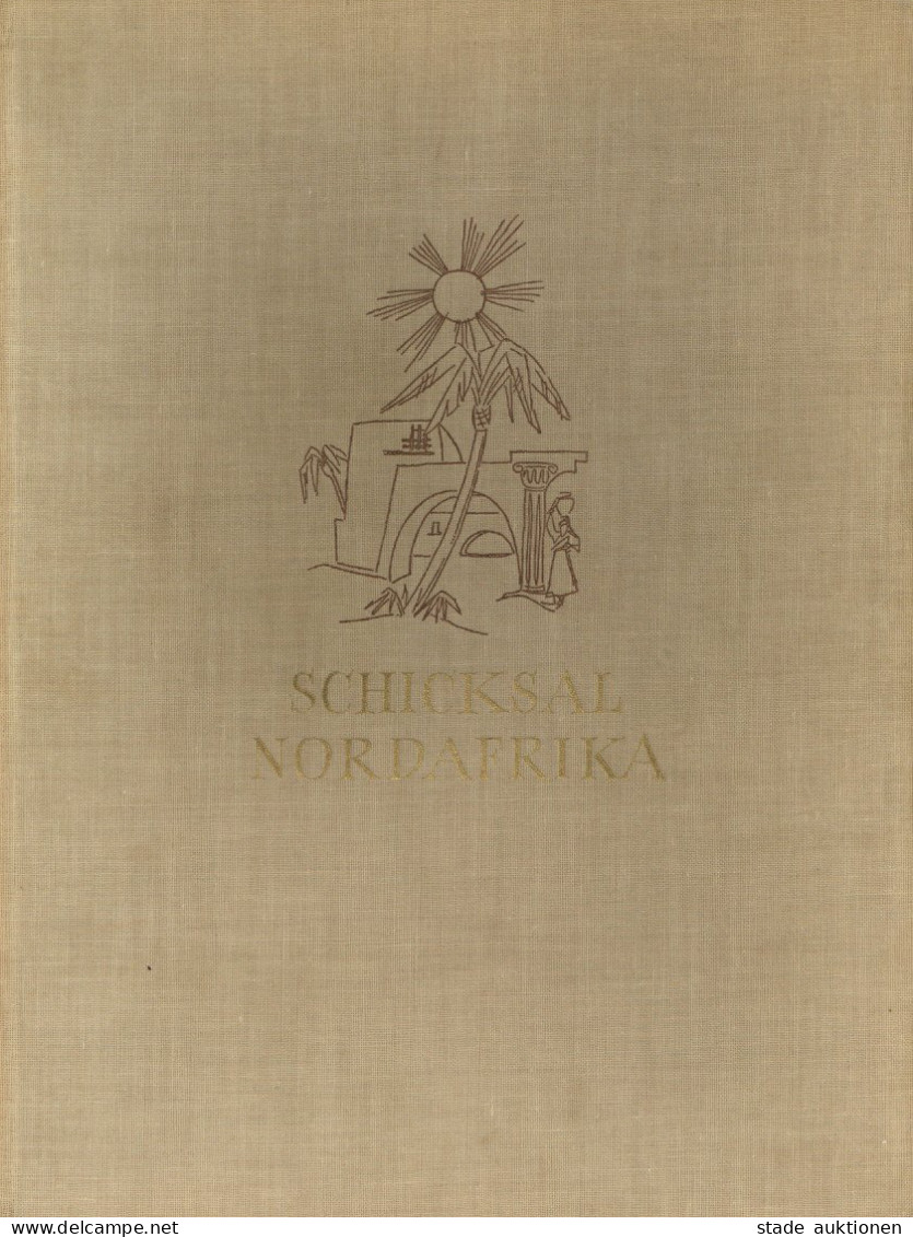 Buch Kolonien Schicksal Nordafrika Vom Verband Ehemaliger Angehöriger Deutsches Afrika-Korps E.V. 1954 Und Geleitwort Vo - Ehemalige Dt. Kolonien