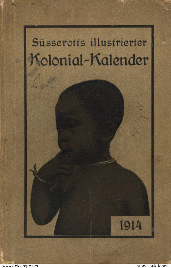Buch Kolonien Süsserotts Illustrierter Kolonial-Kalender 1914, Verlag Süsserott Berlin, 212 S. + 87 S. Werbung II (Gebra - Ehemalige Dt. Kolonien