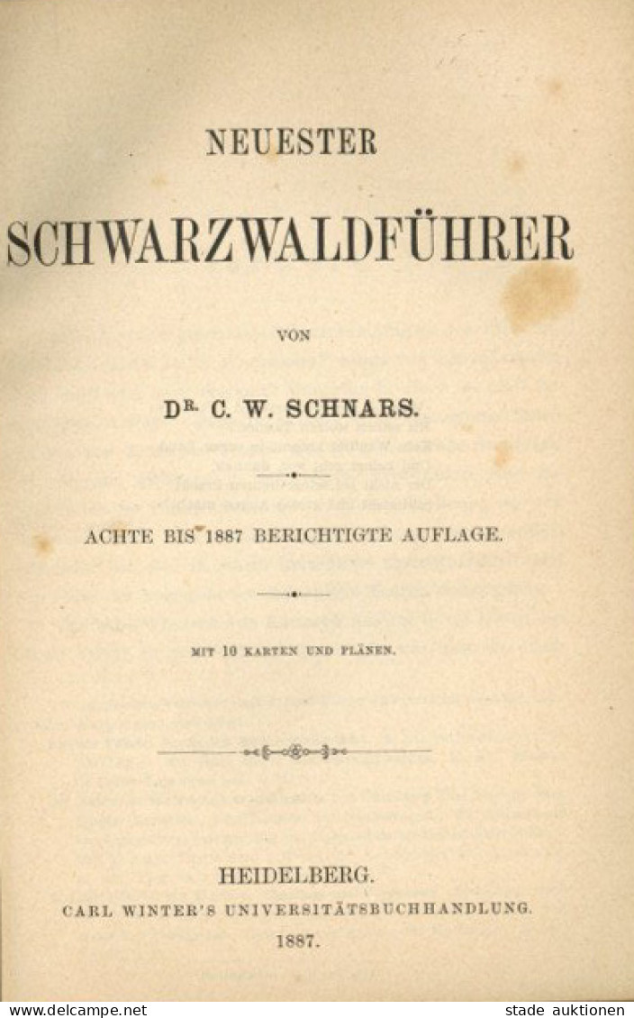 Schwarzwald Buch Neuester Schwarzwaldführer Von Dr. Schnars, C.W. 1887, Universitätsbuchhandlung Heidelberg, Mit 10 Kart - Ehemalige Dt. Kolonien