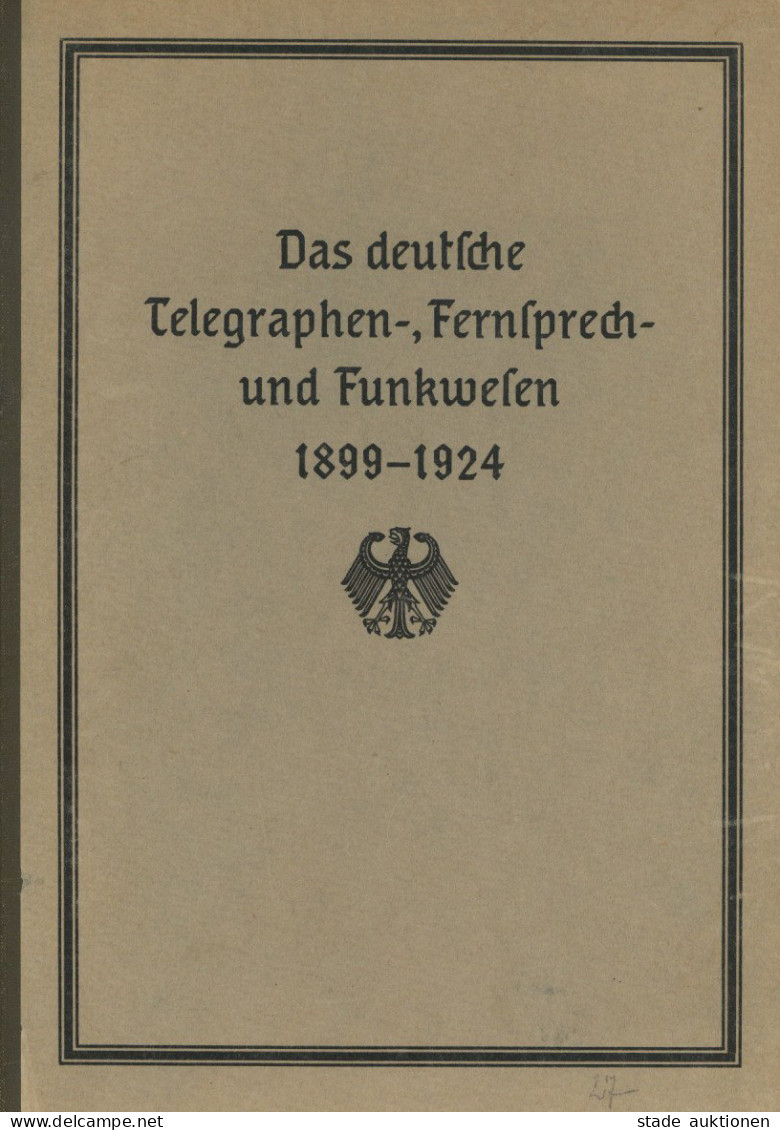Telefon Buch Das Deutsche Telegraphen-, Fernsprech- Und Funkwesen 1899-1924, Gedruckt In Der Reichsdruckerei Berlin 1925 - Altri & Non Classificati