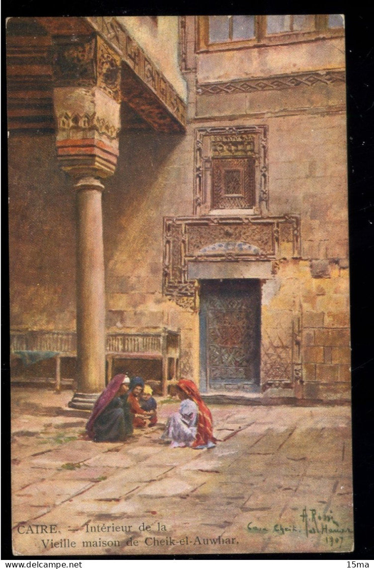 Le Caire Intérieur De La Vieille Maison De Cheik El Auwhar 1907 Rossi - Cairo