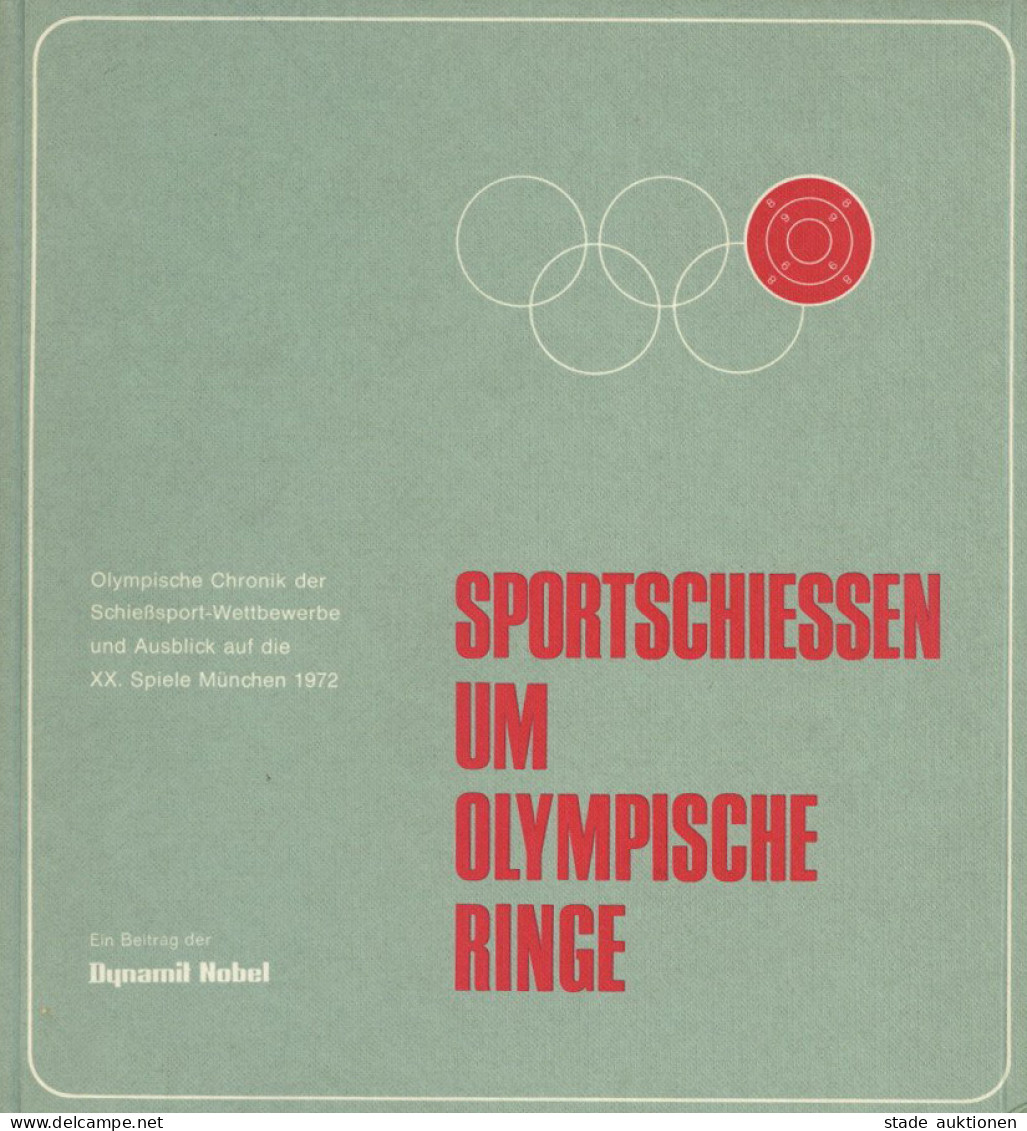 Sport Buch Sportschiessen Um Olympische Ringe Der Dynamit Nobel AG 1972, 176 S. Mit Teils Farbigen Abb. I-II - Olympische Spelen