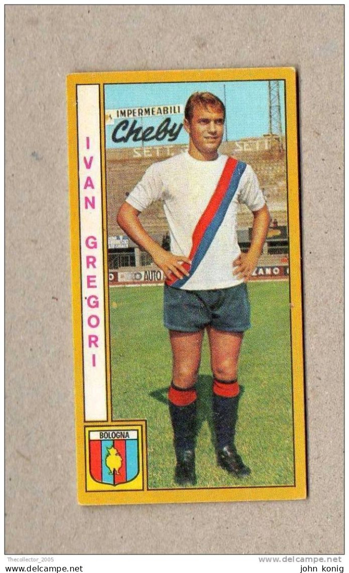 CALCIATORI - CALCIO - Figurine Panini 1969-1970 # Bologna (Ivan Gregori) - Edición Italiana