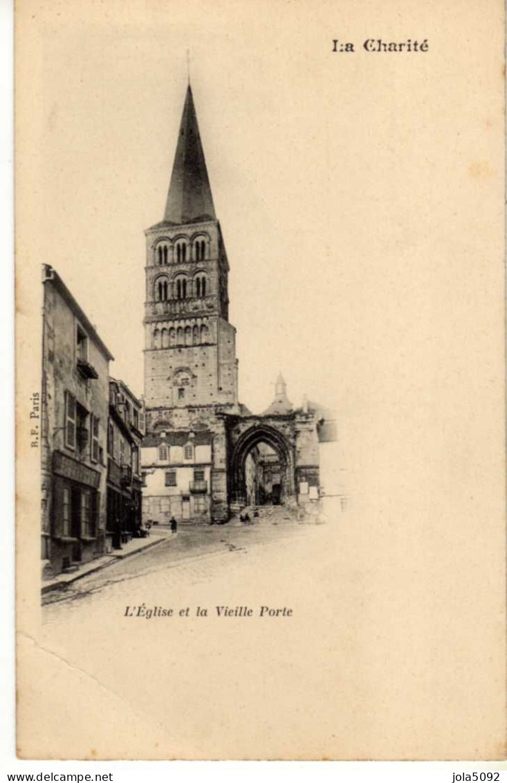 58 / LA CHARITE - L'Eglise Et La Vieille Porte - La Charité Sur Loire