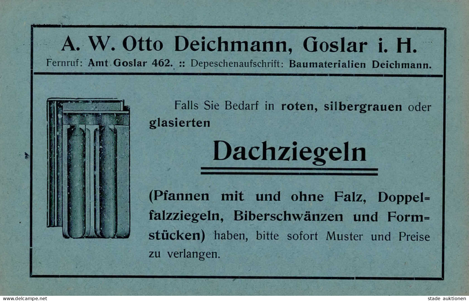 Goslar (3380) Werbe-Karte Baumaterialien Handlung Deichmann 1912 I- - Goslar