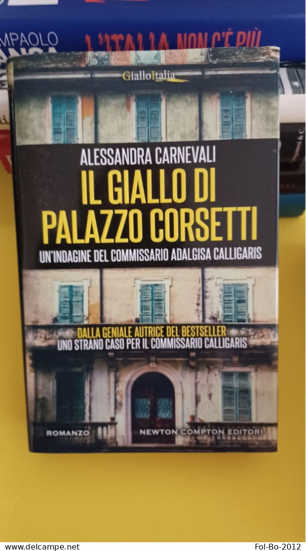 Alessandra Carnevali Il Giallo Di Palazzo Corsetti  Newton Compton Editori 2018 - Thrillers