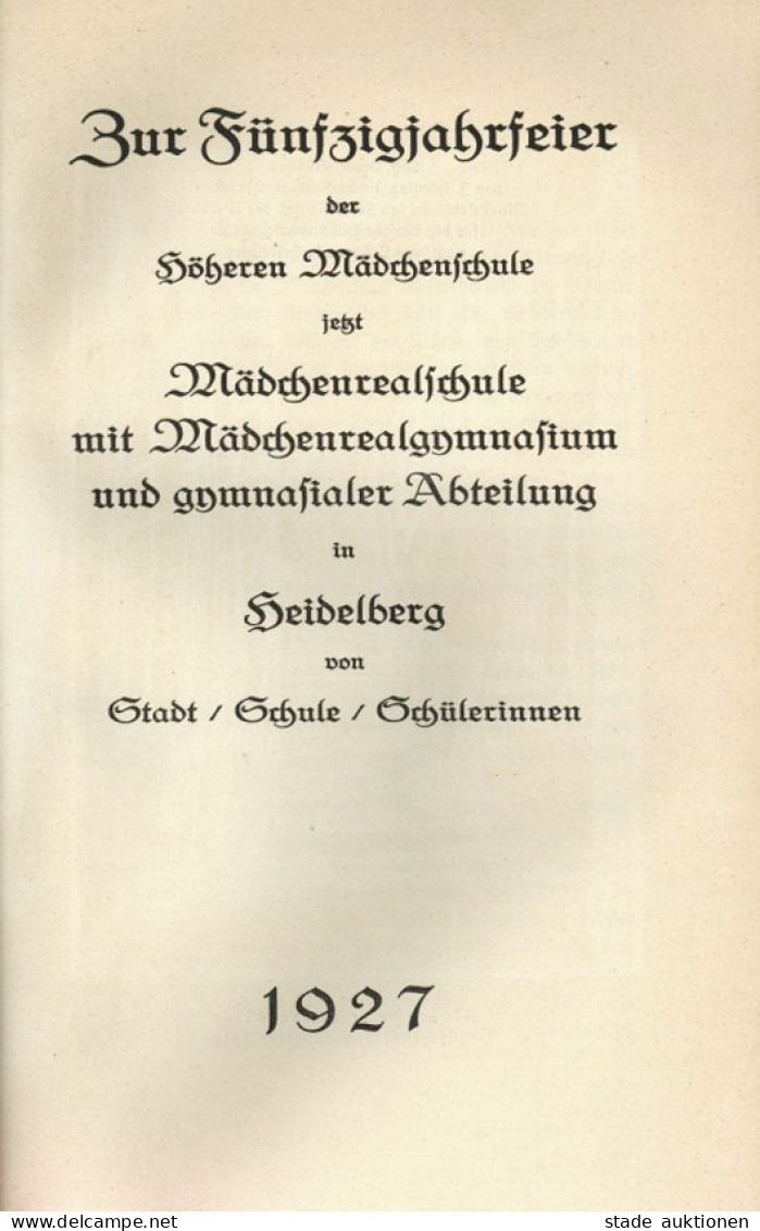 Heidelberg (6900) Buch Zur Fünfzigjahrfeier Der Höheren Mädchenschule 1927 Von Hörning J., Universitäts-Druckerei, 350 S - Heidelberg